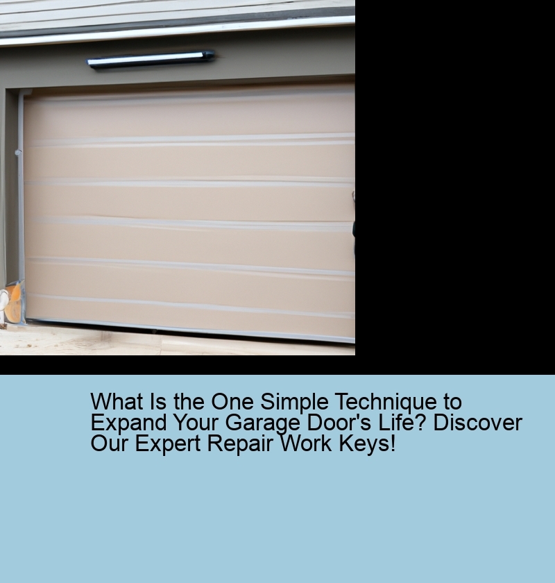 What Is the One Simple Technique to Expand Your Garage Door's Life? Discover Our Expert Repair Work Keys!