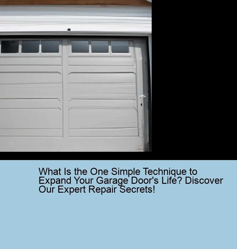 What Is the One Simple Technique to Expand Your Garage Door's Life? Discover Our Expert Repair Secrets!