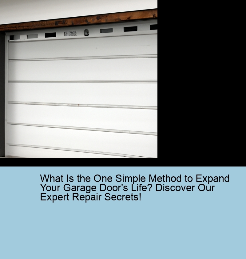 What Is the One Simple Method to Expand Your Garage Door's Life? Discover Our Expert Repair Secrets!